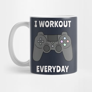 I Workout Everyday Mug